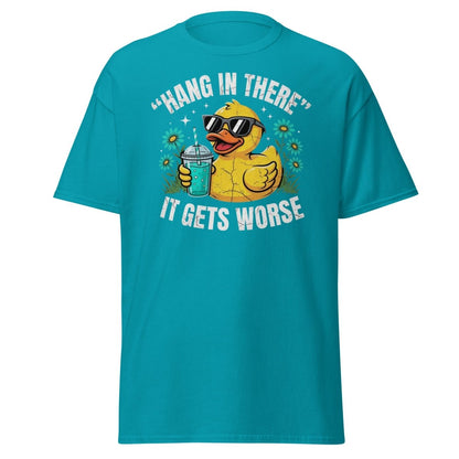 Hang In There It Gets Worse Duck T-Shirt | Funny Sarcastic Tee - Tropical Blue - TeeRipple