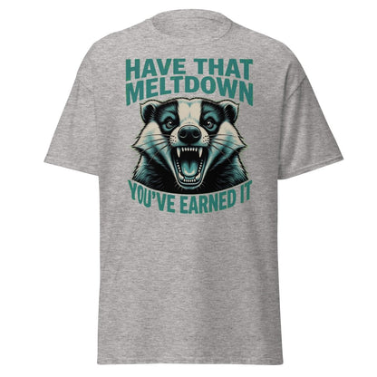 Have That Meltdown Badger T-Shirt - Funny Rage Tee - Sport Grey - TeeRipple
