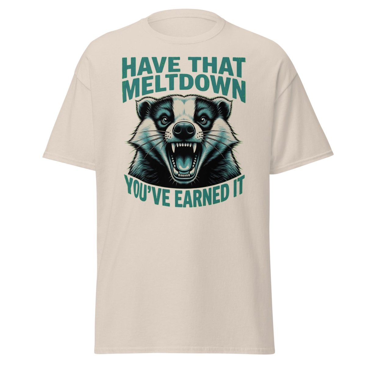 Have That Meltdown Badger T-Shirt - Funny Rage Tee - Natural - TeeRipple