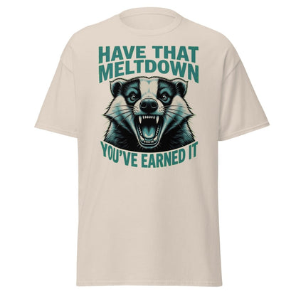 Have That Meltdown Badger T-Shirt - Funny Rage Tee - Natural - TeeRipple