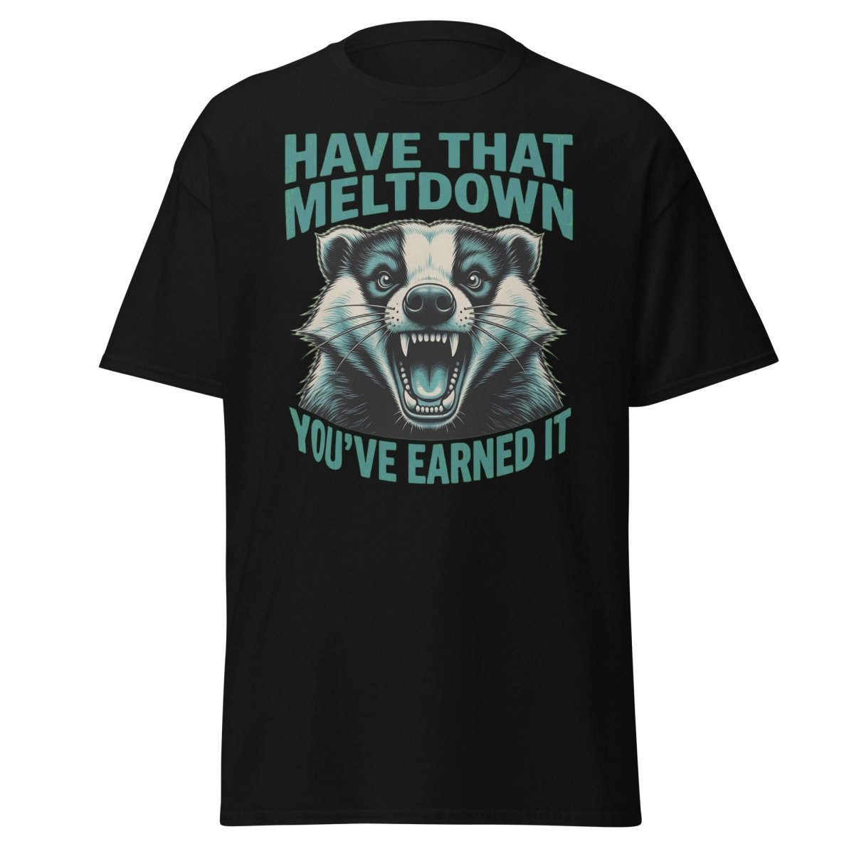Have That Meltdown Badger T-Shirt - Funny Rage Tee - Black - TeeRipple