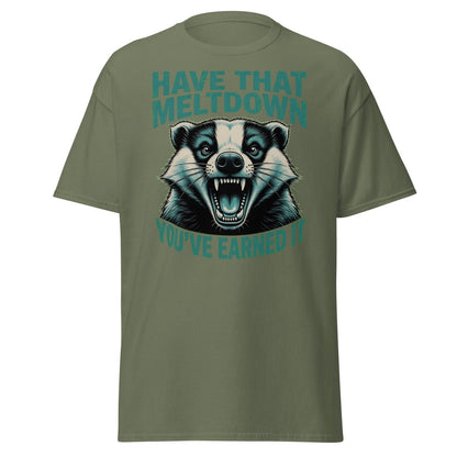 Have That Meltdown Badger T-Shirt - Funny Rage Tee - Military Green - TeeRipple