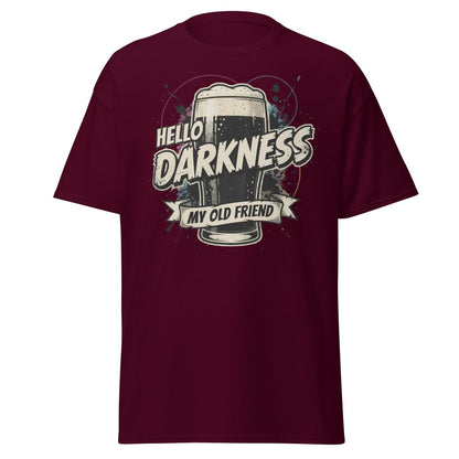 Hello Darkness My Old Friend Beer T-Shirt - Funny Drinking Tee - Maroon - TeeRipple