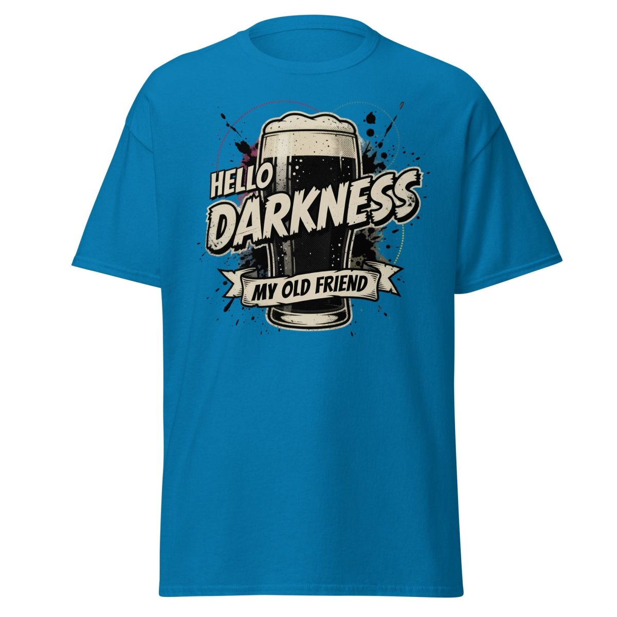 Hello Darkness My Old Friend Beer T-Shirt - Funny Drinking Tee - Sapphire - TeeRipple