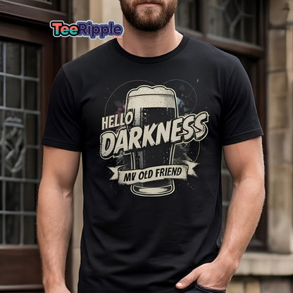 Hello Darkness My Old Friend Beer T-Shirt - Funny Drinking Tee - Maroon - TeeRipple