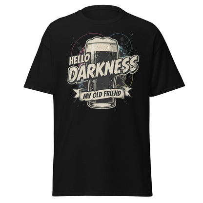 Hello Darkness My Old Friend Beer T-Shirt - Funny Drinking Tee - Black - TeeRipple