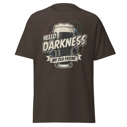 Hello Darkness My Old Friend Beer T-Shirt - Funny Drinking Tee - Dark Chocolate - TeeRipple