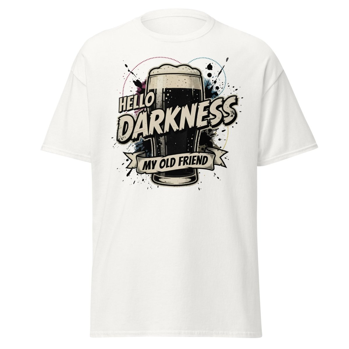 Hello Darkness My Old Friend Beer T-Shirt - Funny Drinking Tee - White - TeeRipple