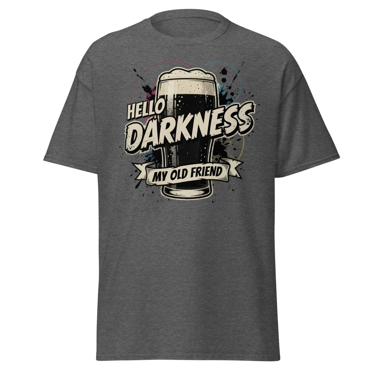 Hello Darkness My Old Friend Beer T-Shirt - Funny Drinking Tee - Dark Heather - TeeRipple