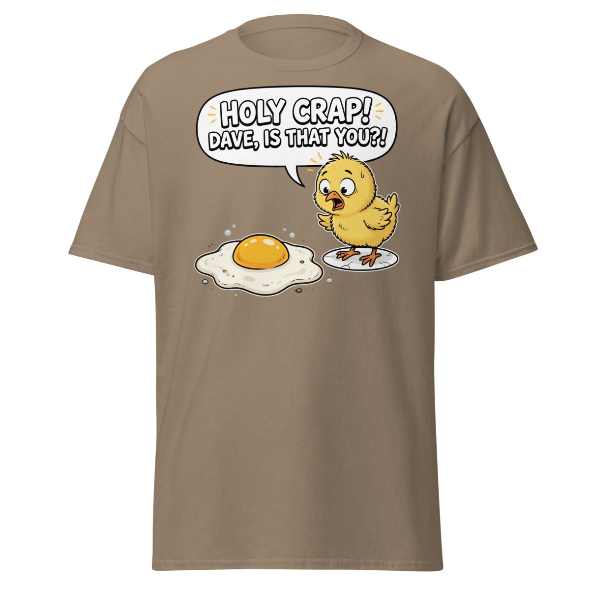 Holy Crap Dave Is That You? Funny Chick Egg T-Shirt - Brown Savana - TeeRipple