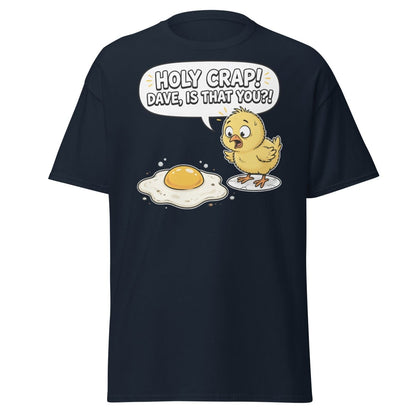 Holy Crap Dave Is That You? Funny Chick Egg T-Shirt - Navy - TeeRipple