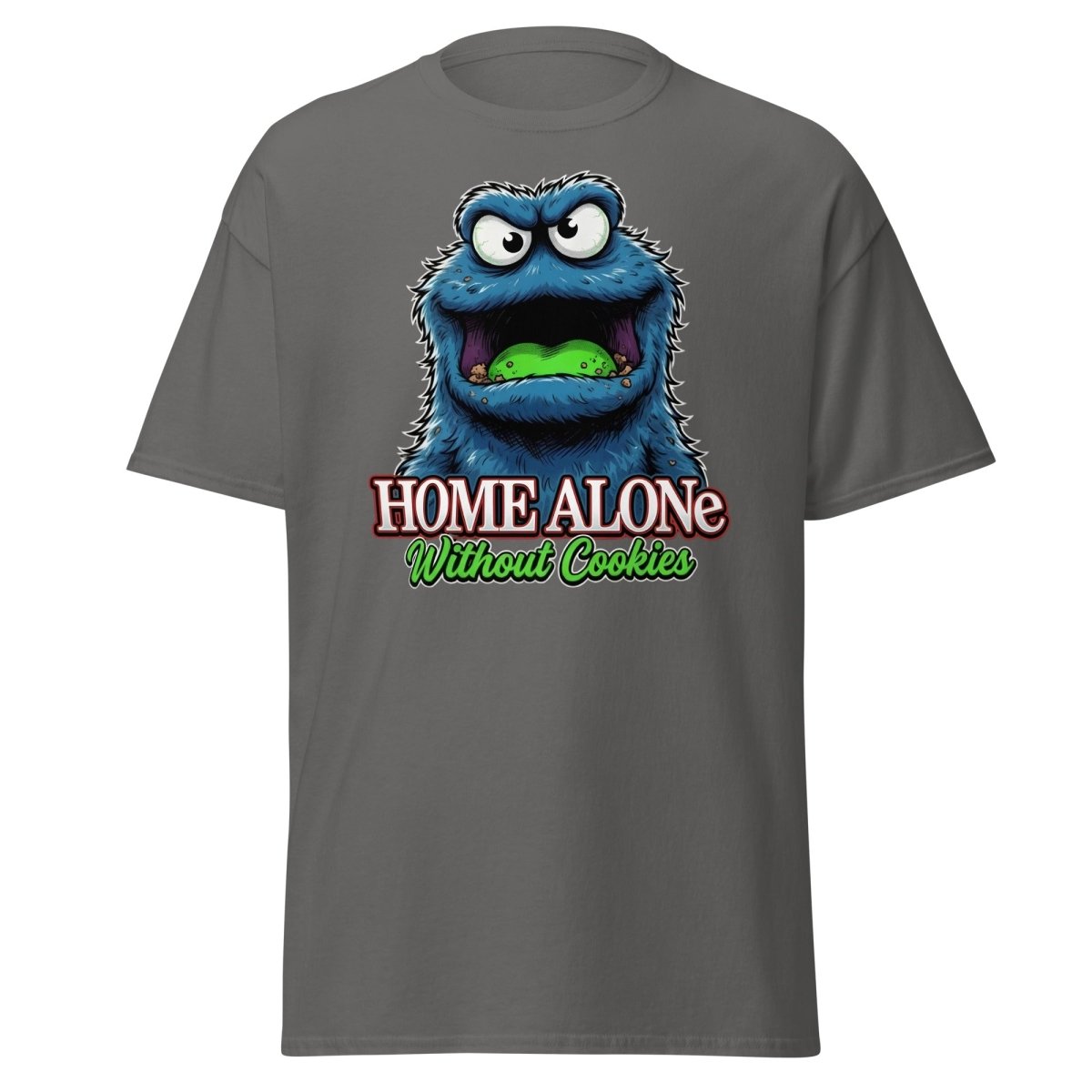 Home Alone Without Cookies Funny Monster T-Shirt - Charcoal - TeeRipple