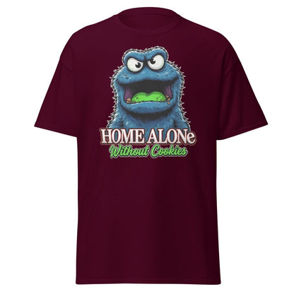 Home Alone Without Cookies Funny Monster T-Shirt - Maroon - TeeRipple