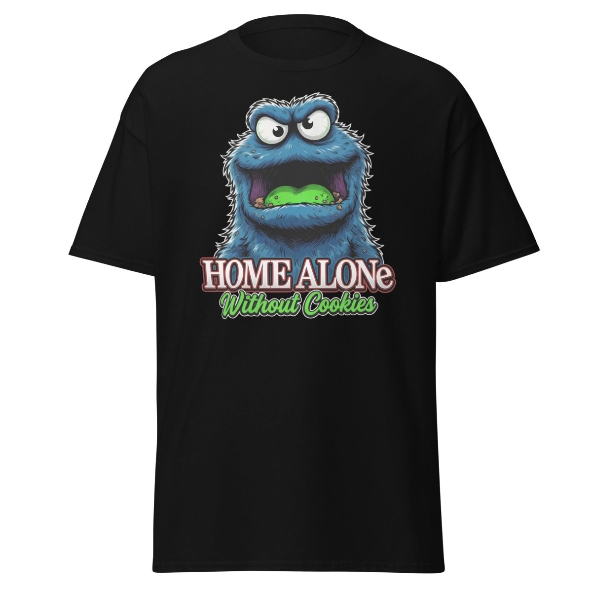 Home Alone Without Cookies Funny Monster T-Shirt - Black - TeeRipple