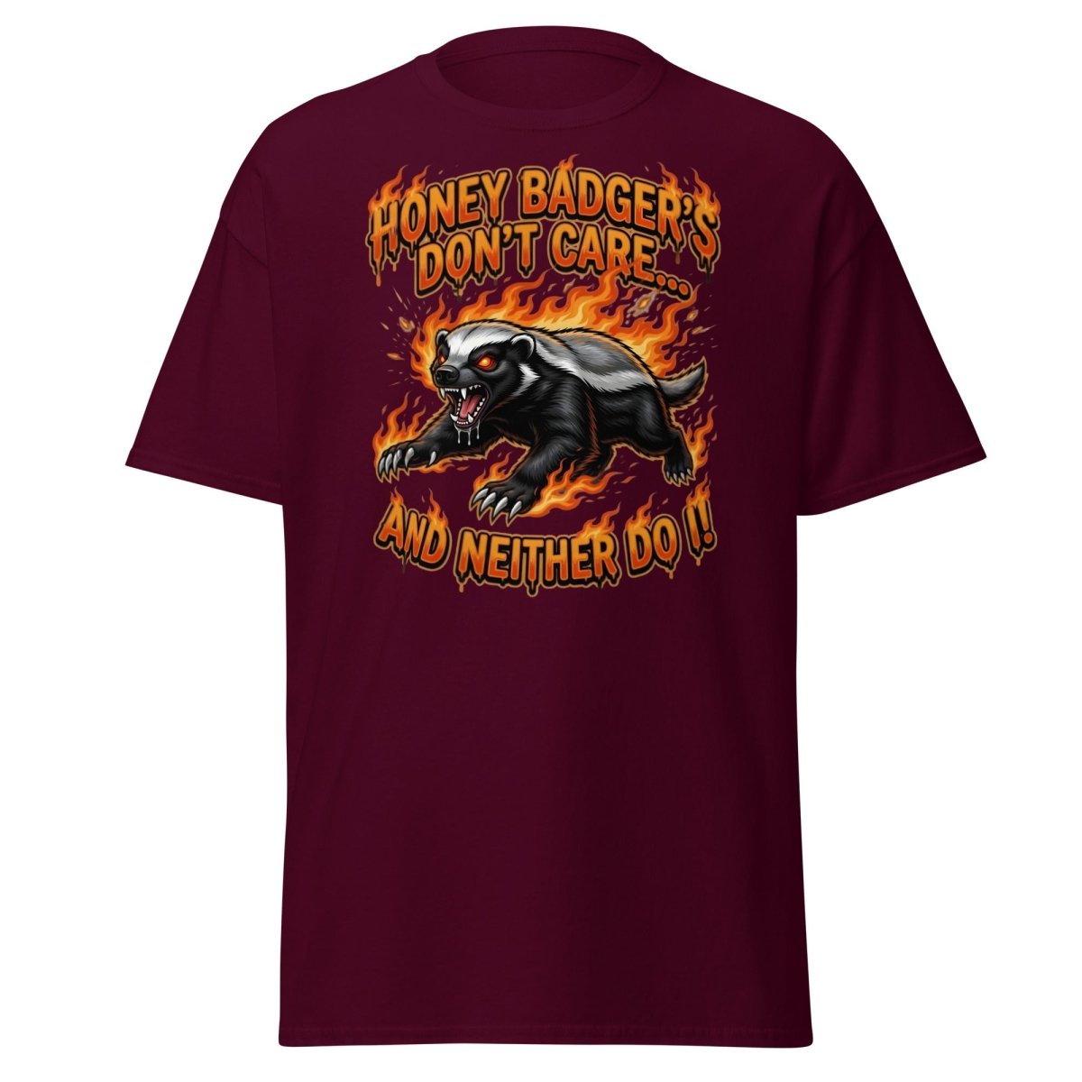 Honey Badger Don't Care T-Shirt – Funny Meme Tee - Maroon - TeeRipple