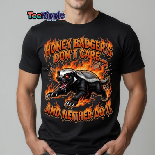 Honey Badger Don't Care T-Shirt – Funny Meme Tee - TeeRipple