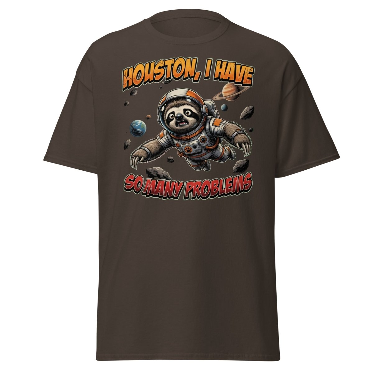Houston I Have So Many Problems Sloth Astronaut T-Shirt - Dark Chocolate - TeeRipple
