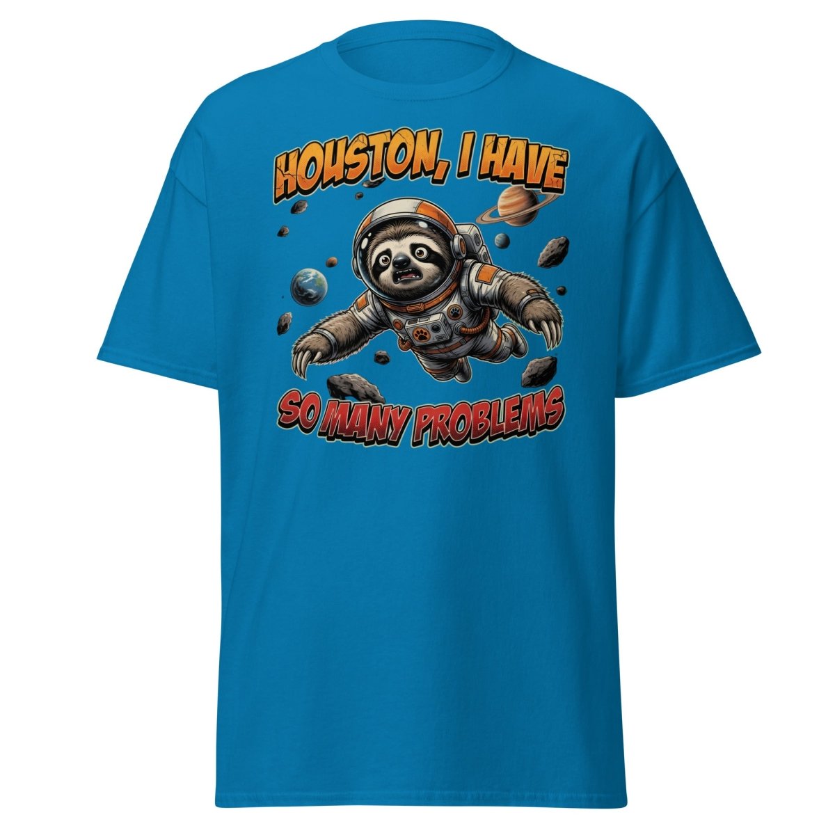 Houston I Have So Many Problems Sloth Astronaut T-Shirt - Sapphire - TeeRipple