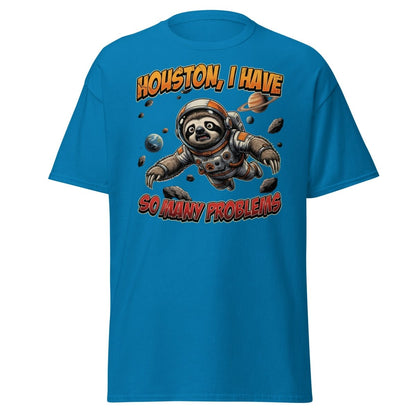Houston I Have So Many Problems Sloth Astronaut T-Shirt - Sapphire - TeeRipple