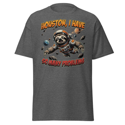 Houston I Have So Many Problems Sloth Astronaut T-Shirt - Dark Heather - TeeRipple