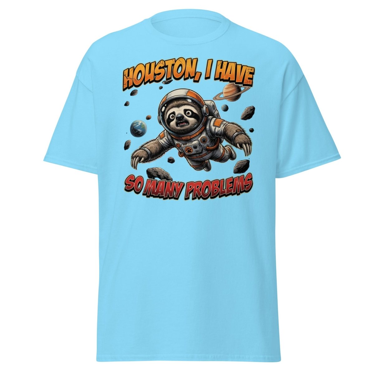 Houston I Have So Many Problems Sloth Astronaut T-Shirt - Sky - TeeRipple