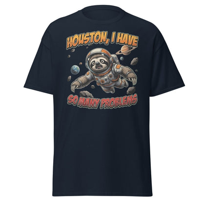 Houston I Have So Many Problems Sloth Astronaut T-Shirt - Navy - TeeRipple