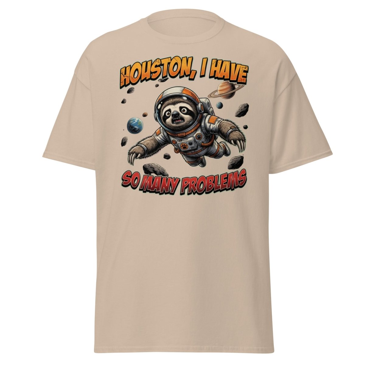 Houston I Have So Many Problems Sloth Astronaut T-Shirt - Sand - TeeRipple
