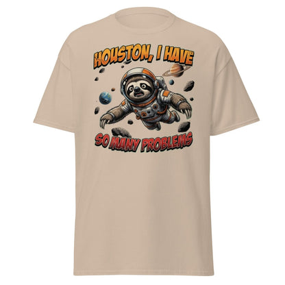 Houston I Have So Many Problems Sloth Astronaut T-Shirt - Sand - TeeRipple
