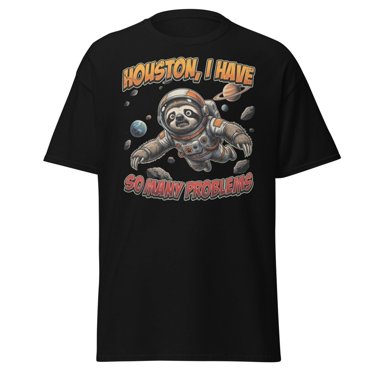 Houston I Have So Many Problems Sloth Astronaut T-Shirt - Black - TeeRipple