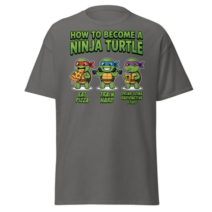 How to Become a Ninja Turtle T-Shirt Funny TMNT Parody Tee - Charcoal - TeeRipple