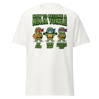 How to Become a Ninja Turtle T-Shirt Funny TMNT Parody Tee - White - TeeRipple