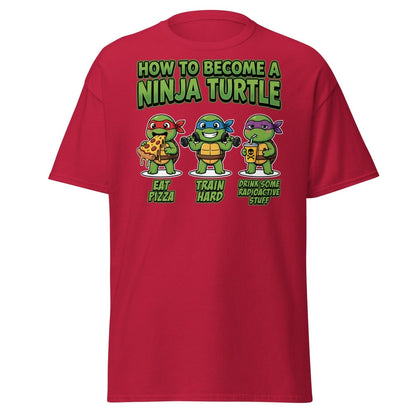How to Become a Ninja Turtle T-Shirt Funny TMNT Parody Tee - Cardinal - TeeRipple