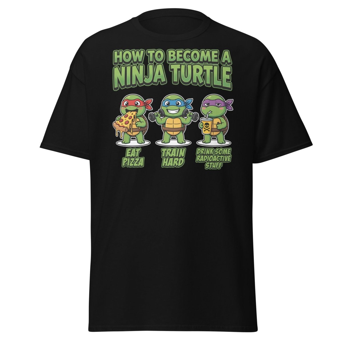 How to Become a Ninja Turtle T-Shirt Funny TMNT Parody Tee - Black - TeeRipple