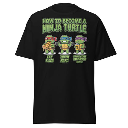 How to Become a Ninja Turtle T-Shirt Funny TMNT Parody Tee - Black - TeeRipple