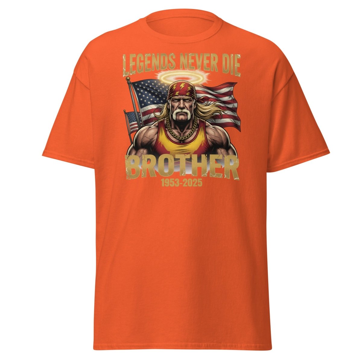 Hulk Hogan Legends Never Die Tribute T-Shirt - Brother 1953-2025 - Orange - TeeRipple
