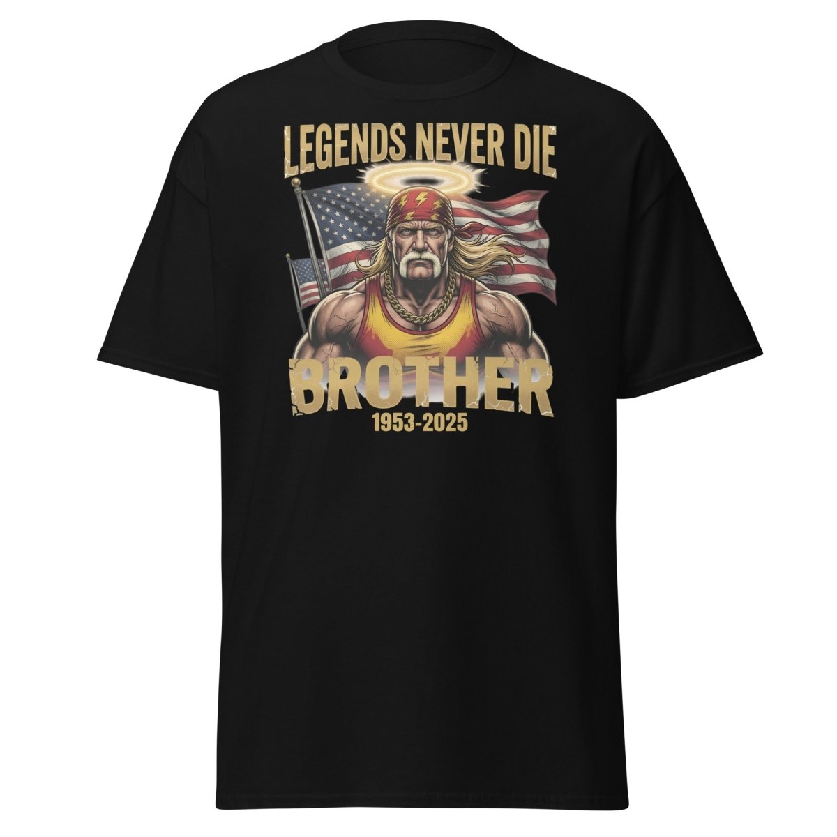 Hulk Hogan Legends Never Die Tribute T-Shirt - Brother 1953-2025 - Black - TeeRipple