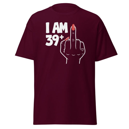 I Am 39+1 Middle Finger T-Shirt – Funny Sassy Age Tee - Maroon - TeeRipple