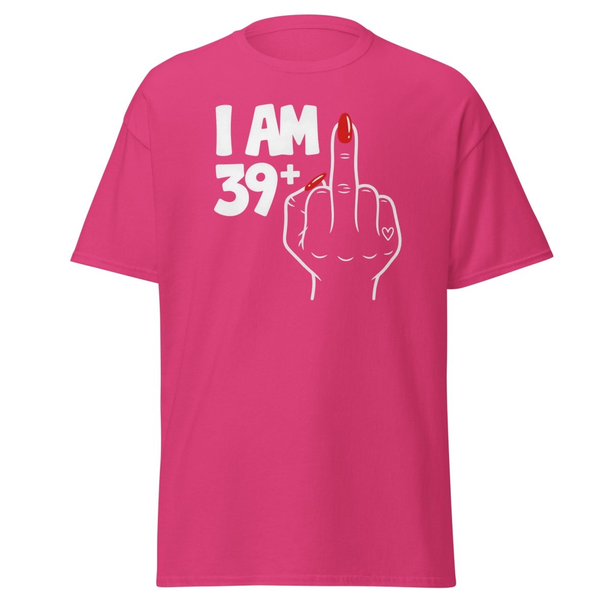 I Am 39+1 Middle Finger T-Shirt – Funny Sassy Age Tee - Heliconia - TeeRipple