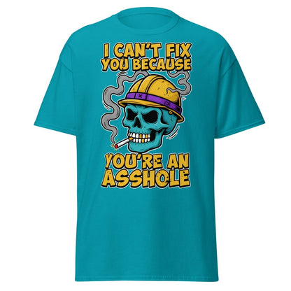 I Can't Fix You Because You're An Asshole T-Shirt Funny - Tropical Blue - TeeRipple