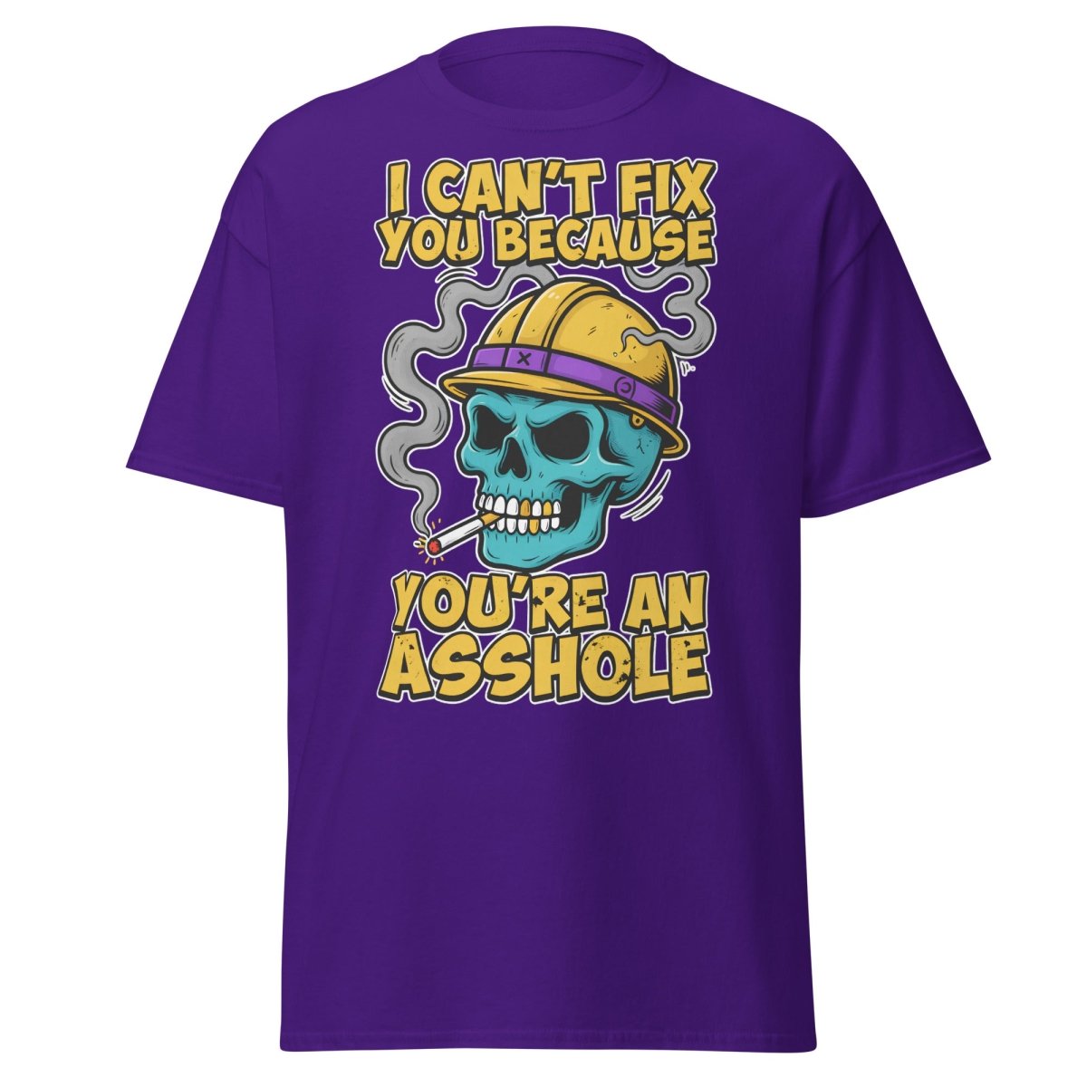 I Can't Fix You Because You're An Asshole T-Shirt Funny - Purple - TeeRipple