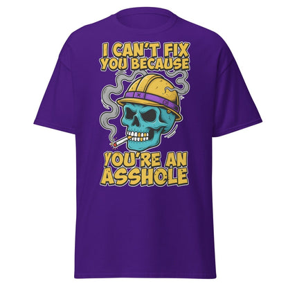 I Can't Fix You Because You're An Asshole T-Shirt Funny - Purple - TeeRipple