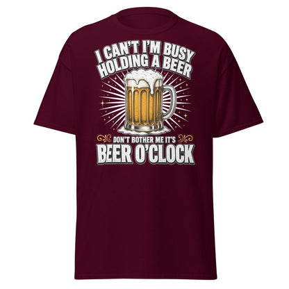 I Can't I'm Busy Holding a Beer T-Shirt - Maroon - TeeRipple