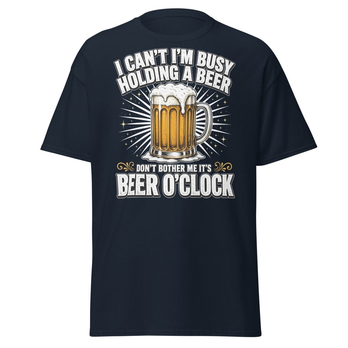 I Can't I'm Busy Holding a Beer T-Shirt - Navy - TeeRipple