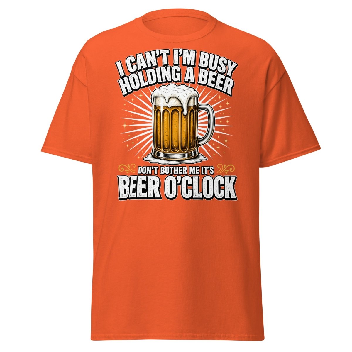 I Can't I'm Busy Holding a Beer T-Shirt - Orange - TeeRipple