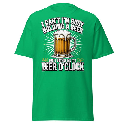 I Can't I'm Busy Holding a Beer T-Shirt - Irish Green - TeeRipple