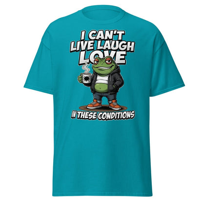 I Can't Live Laugh Love Frog T-Shirt - Sarcastic Funny Tee - Tropical Blue - TeeRipple