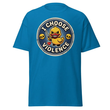 I Choose Violence Duck T-Shirt | Funny Violent Rubber Duck Tee - Sapphire - TeeRipple