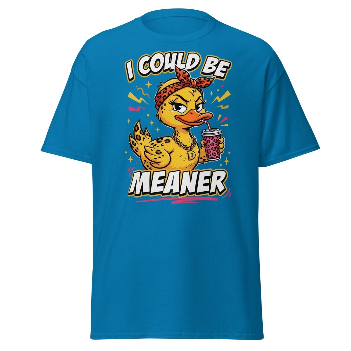 I Could Be Meaner Duck T-Shirt – Sassy Funny Tee - Sapphire - TeeRipple