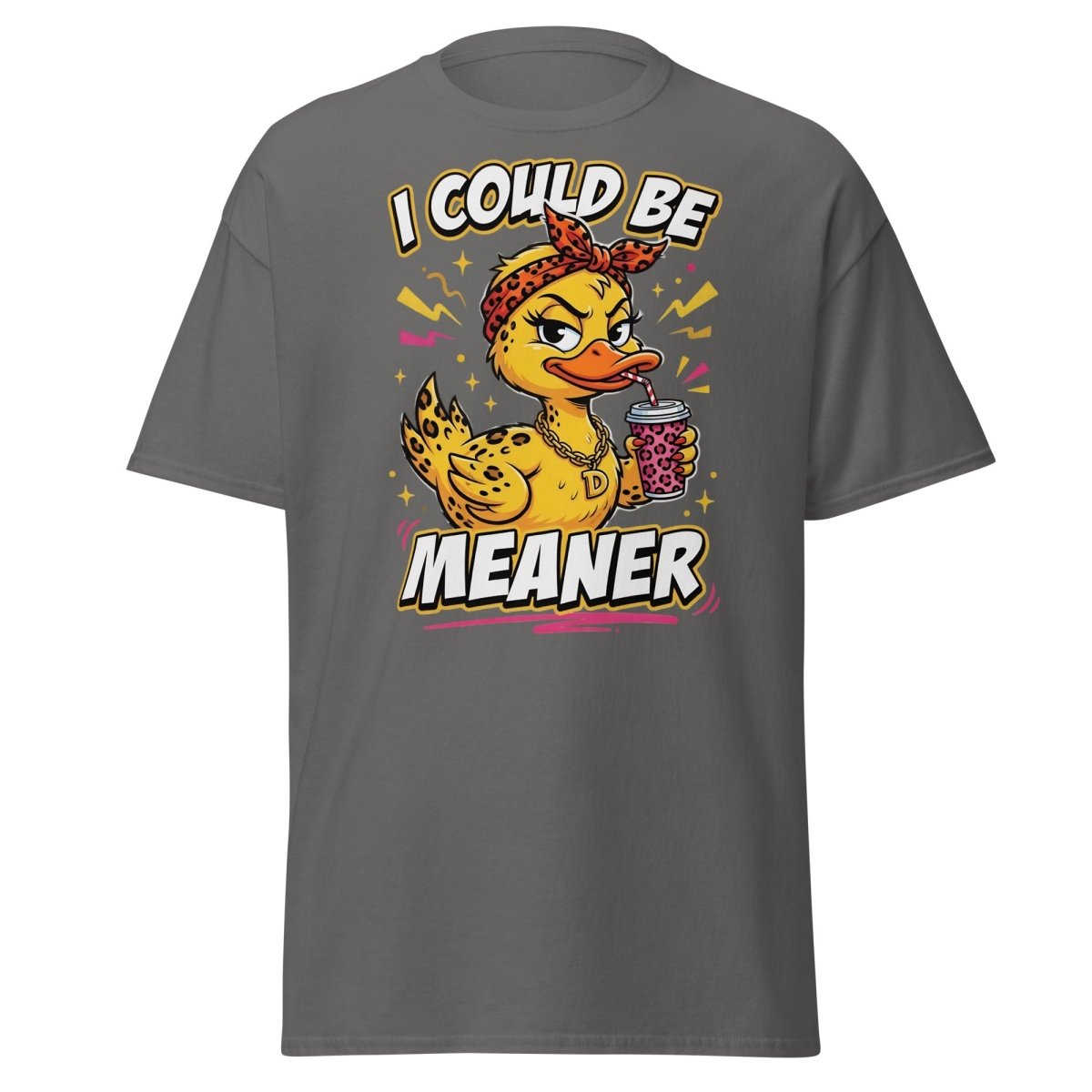 I Could Be Meaner Duck T-Shirt – Sassy Funny Tee - Charcoal - TeeRipple