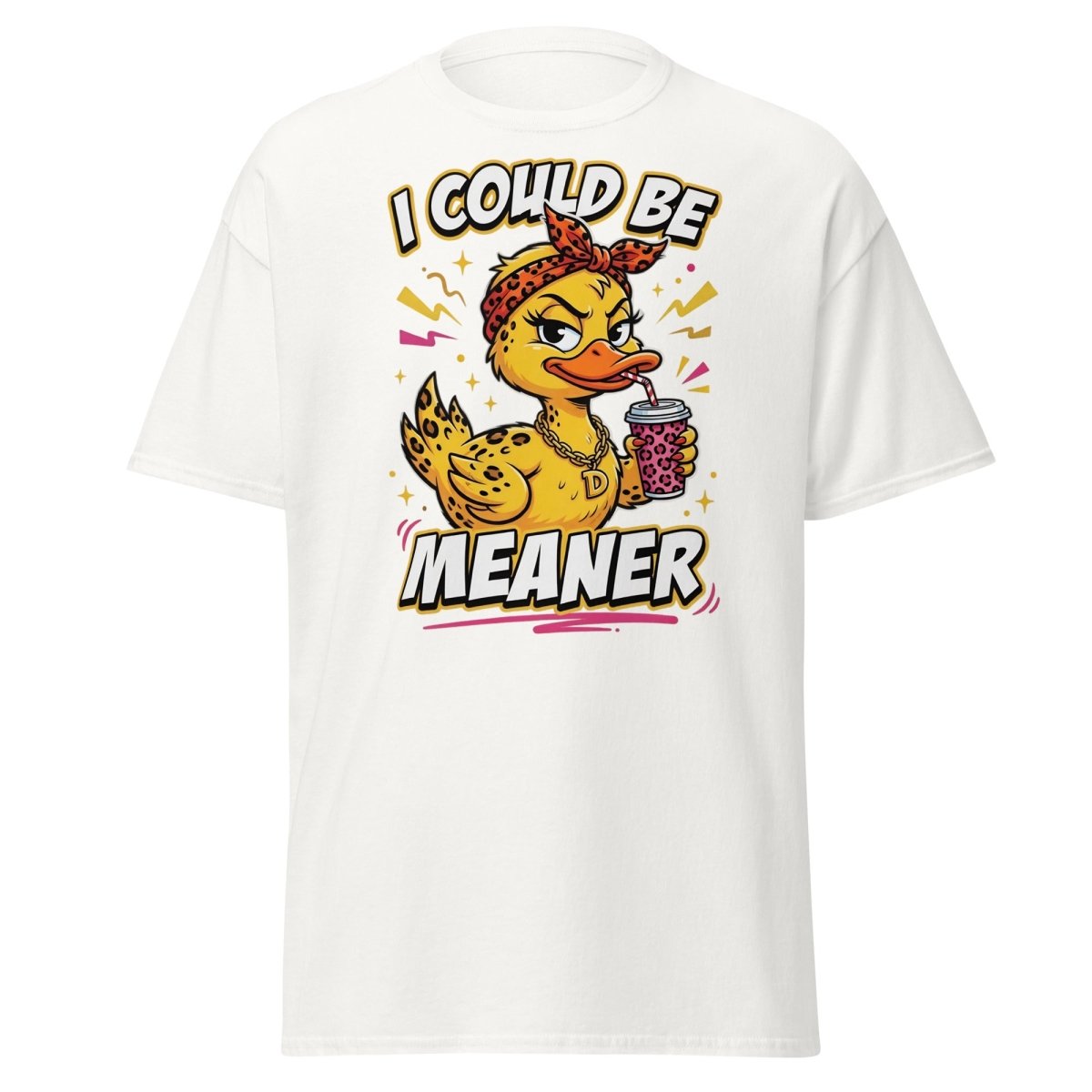 I Could Be Meaner Duck T-Shirt – Sassy Funny Tee - White - TeeRipple